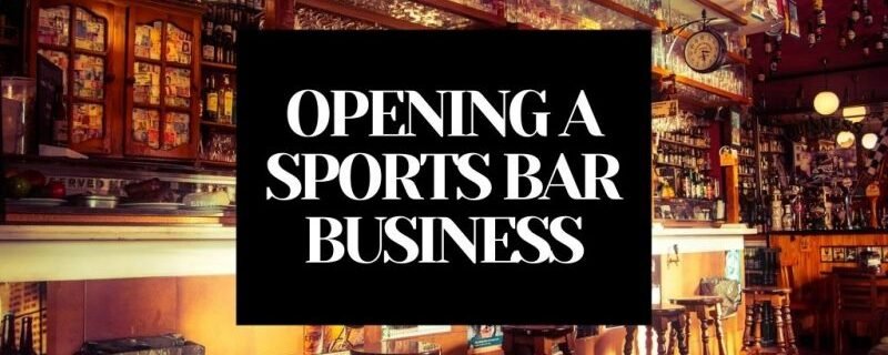 OPENING A SPORTS BAR