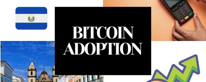 BITCOIN ADOPTION EL SALVADOR