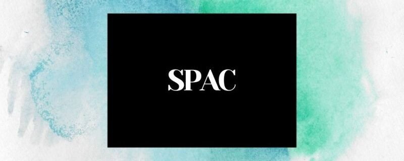 SPAC INVESTING, WHAT IS SPAC