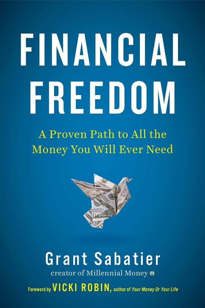 8 Steps To Financial Independence From Financial Freedom by Grant Sabatier