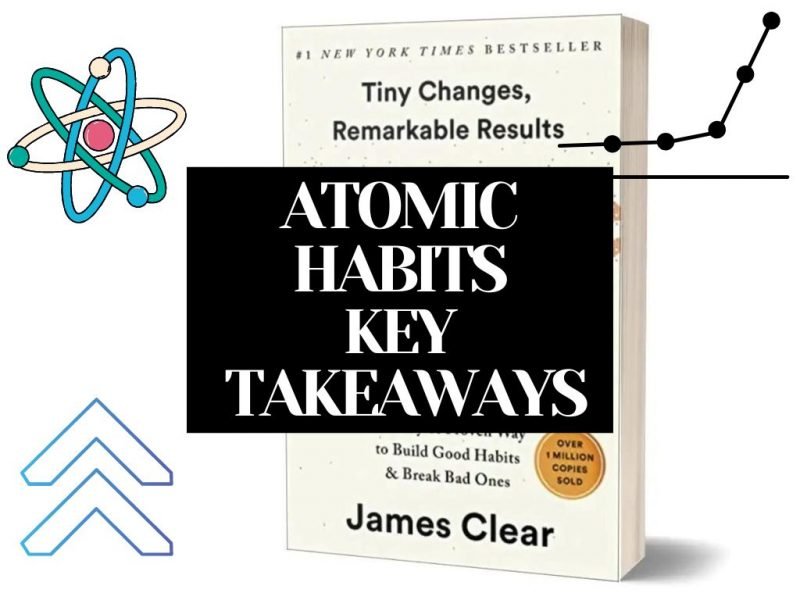 ATOMIC HABITS SUMMARY AND KEY TAKEAWAYS