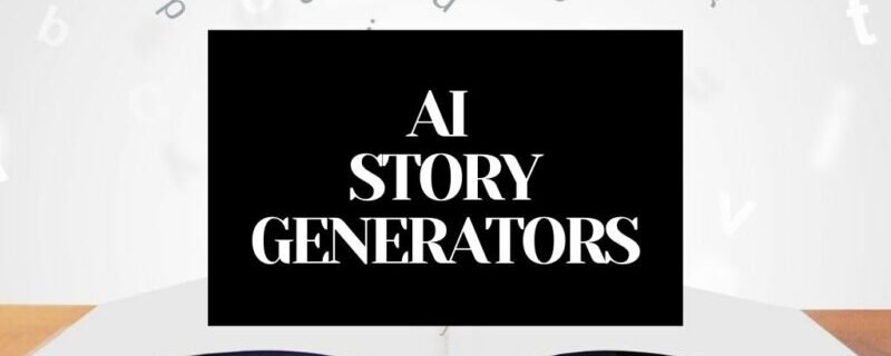 Best AI Story Generators