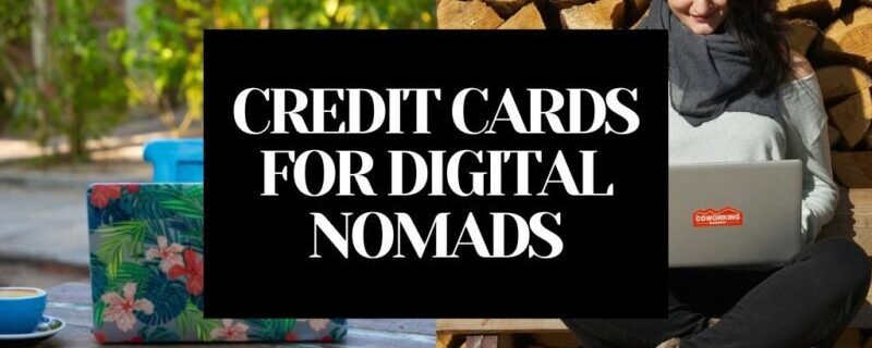 BEST CREDIT CARDS FOR DIGITAL NOMADS