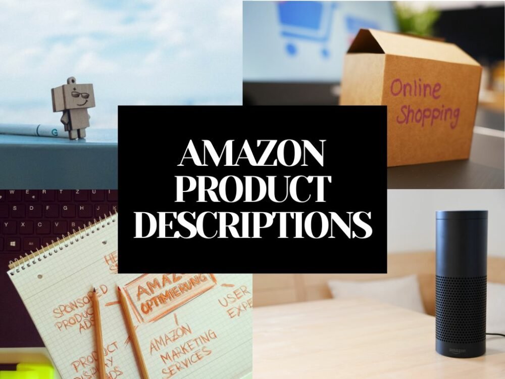 WRITE PRODUCT DESCRIPTIONS on AMAZON