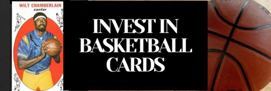 How To Invest In Basketball Cards